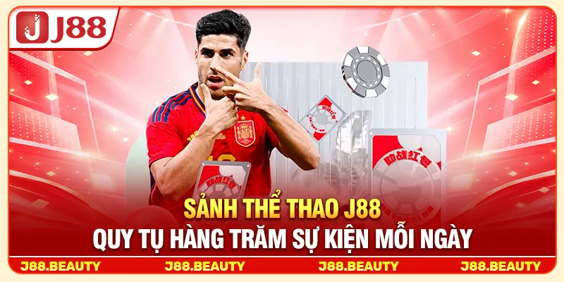 Sảnh thể thao J88 quy tụ hàng trăm sự kiện mỗi ngày